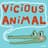 Vicious Animal
