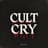 Cult cry
