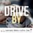 Drive By