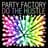 Party Factory
