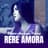 RERE AMORA