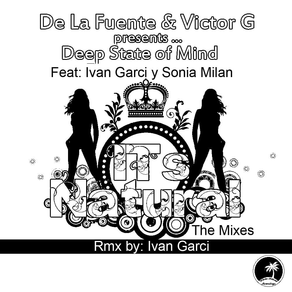 De La Fuente & Victor G Present...Deep State Of Mind Feat Ivan Garci & Sonia Milan