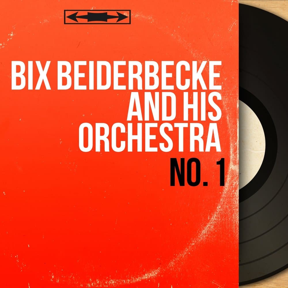 Bix Beiderbecke And His Orchestra