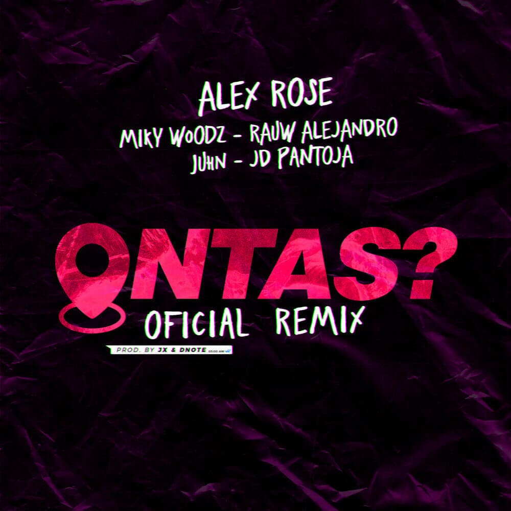 Alex Rose, Rauw Alejandro, Miky Woodz feat. JD Pantoja, Juhn