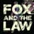 Fox and the Law