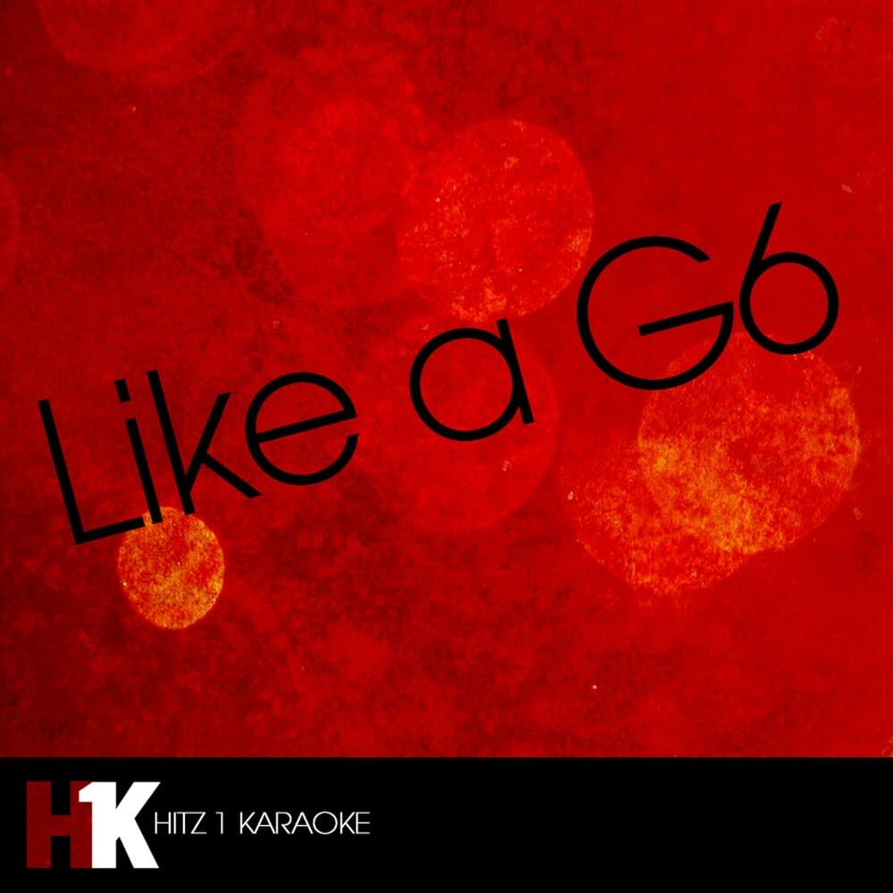 Like a G6 Karaoke