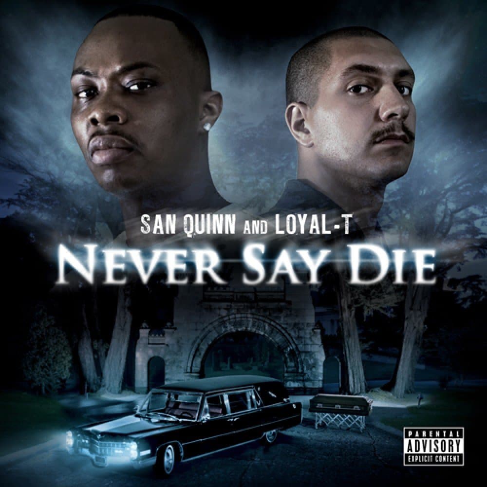 San Quinn & Loyal-T