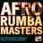 Afro Rumba Masters