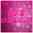 80's Chill Out