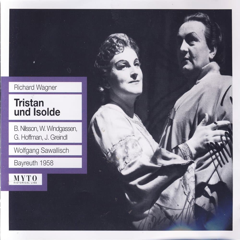 Birgit Nilsson, Wolfgang Windgassen, Grace Hoffman, Josef Greindl, Chor und Orchester der Bayreauther Festpiele & Wolfgang Sawallisch