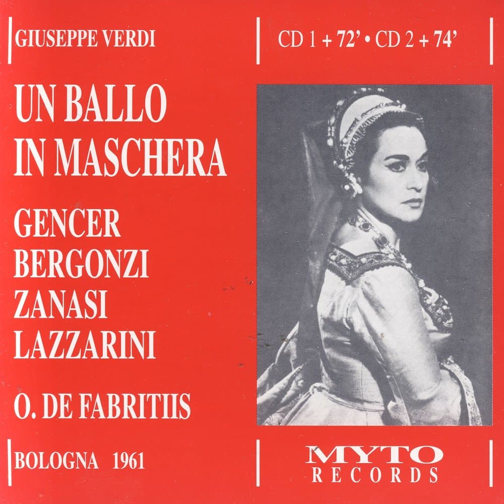 Leyla Gencer, Carlo Bergonzi, Mario Zanasi, Adriana Lazzarini, Dora Gatta, Franco Bordoni, Orchestra e Coro del Teatro Comunale di Bologna, Oliviero de Fabritiis