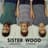 Sister Wood