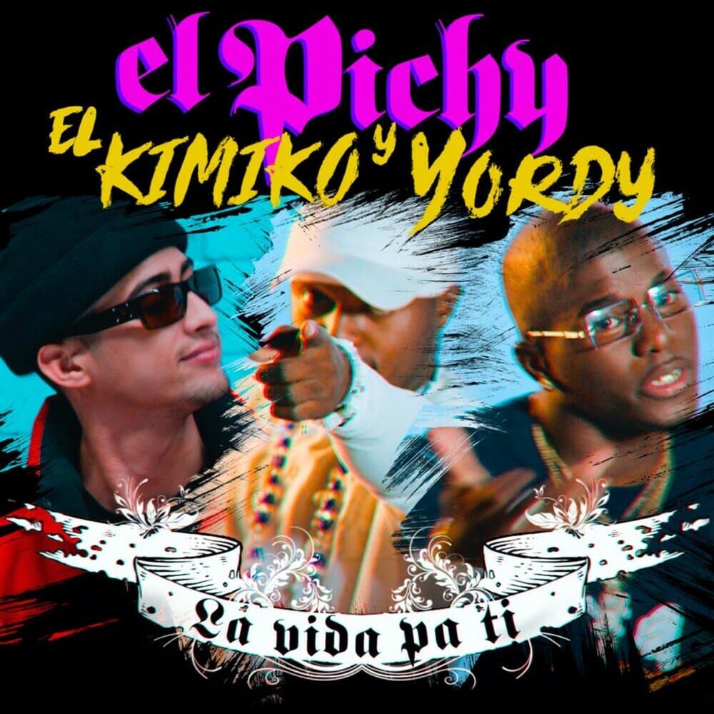 El Pichy, El Kimiko, Yordy