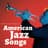 American Jazz Songs