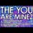 The You Are Minez