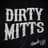 Dirty Mitts