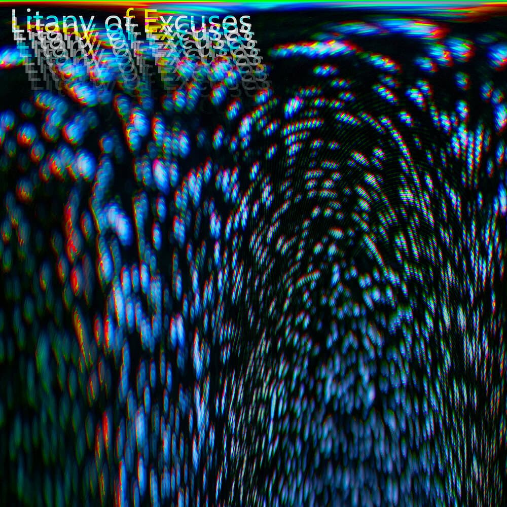 Litany of Excuses