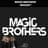 Magic Brothers