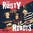 The Rusty Robots