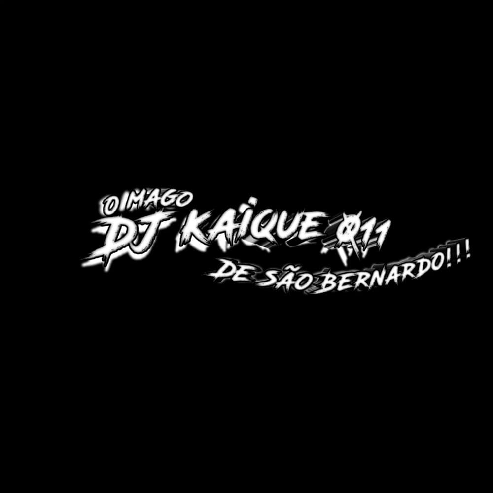 DJ KAIQUE 011 - O MAGO DE SÃO BERNADO ☯️