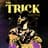 The Trick